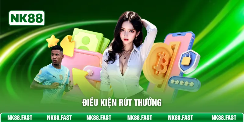 Điều kiện rút thưởng