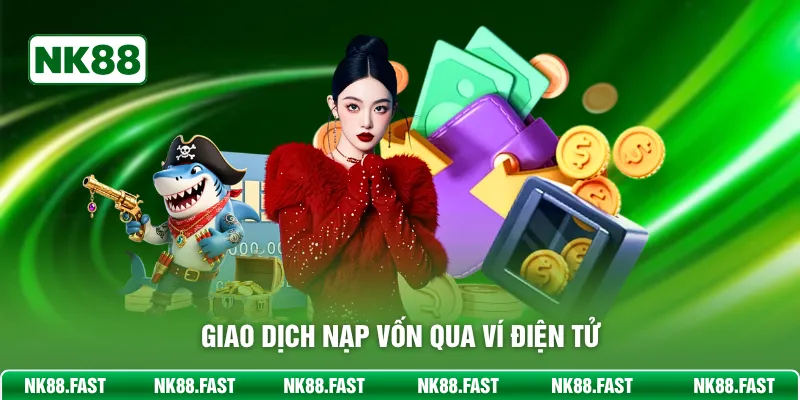 Giao dịch nạp vốn qua ví điện tử