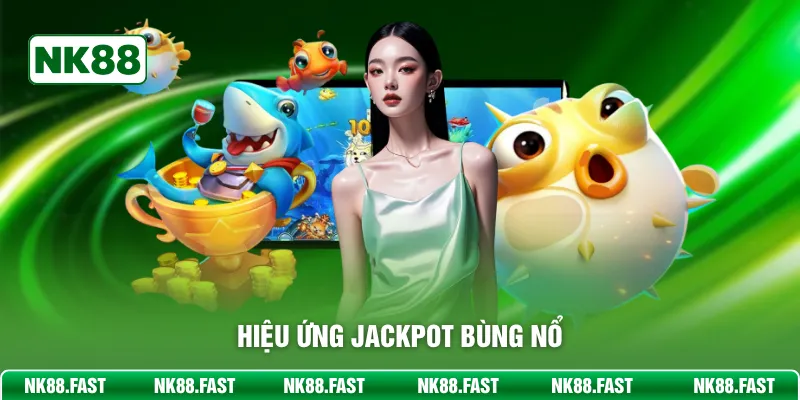 Hiệu ứng jackpot bùng nổ
