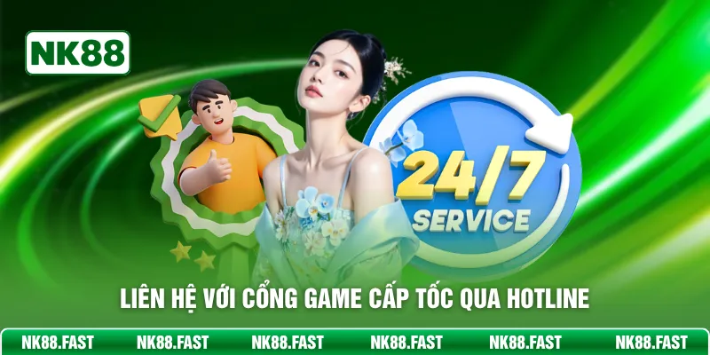 Liên hệ với cổng game cấp tốc qua hotline