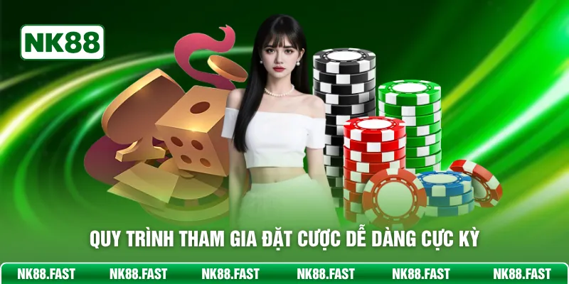 Quy trình tham gia đặt cược dễ dàng cực kỳ