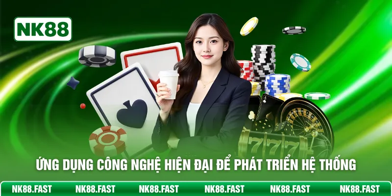 Ứng dụng công hiện đại để phát triển hệ thống